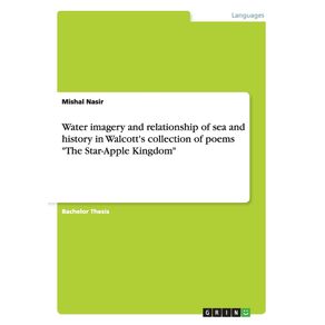 Water-imagery-and-relationship-of-sea-and-history-in-Walcotts-collection-of-poems-The-Star-Apple-Kingdom