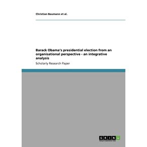 Barack-Obamas-presidential-election--from-an-organisational-perspective---an-integrative-analysis