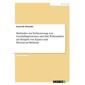 Methoden-zur-Verbesserung-von-Geschaftsprozessen-und-ihre-Wirksamkeit-am-Beispiel-von-Kaizen-und-Wertstrom-Methode