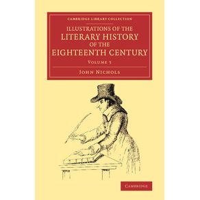 Illustrations-of-the-Literary-History-of-the-Eighteenth-Century---------------Volume-5