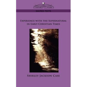 Experience-with-the-Supernatural-in-Early-Christian-Times