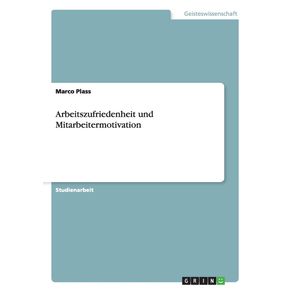 Arbeitszufriedenheit-und-Mitarbeitermotivation