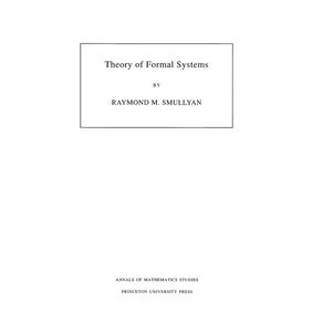 Theory-of-Formal-Systems.--AM-47--Volume-47