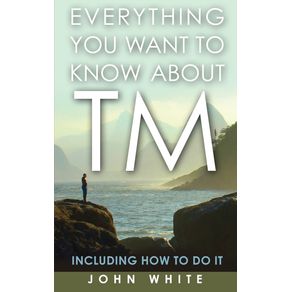 Everything-You-Want-to-Know-about-TM----Including-How-to-Do-It