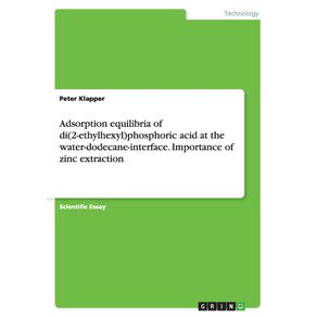 Adsorption-equilibria-of-di-2-ethylhexyl-phosphoric-acid-at-the-water-dodecane-interface.-Importance-of-zinc-extraction