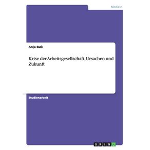 Krise-der-Arbeitsgesellschaft-Ursachen-und-Zukunft