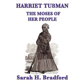 Harriet-Tubman-the-Moses-of-Her-People