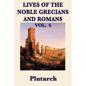 Lives-of-the-Noble-Grecians-and-Romans-Vol.-4