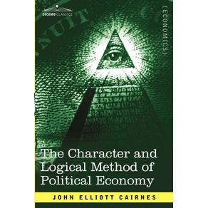 The-Character-and-Logical-Method-of-Political-Economy