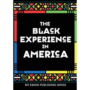 The-Black-Experience-in-America--18th-20th-Century-