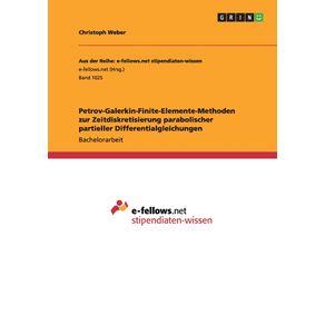 Petrov-Galerkin-Finite-Elemente-Methoden-zur-Zeitdiskretisierung-parabolischer-partieller-Differentialgleichungen