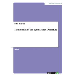 Mathematik-in-der-gymnasialen-Oberstufe