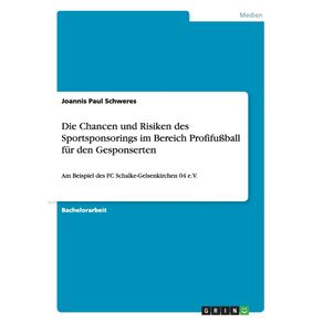Die-Chancen-und-Risiken-des-Sportsponsorings-im-Bereich-Profifu-ball-fur-den-Gesponserten