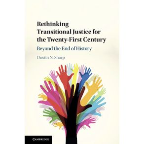 Rethinking-Transitional-Justice-for-the-Twenty-First-------------Century