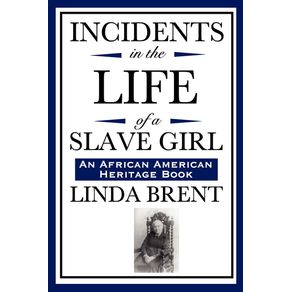 Incidents-in-the-Life-of-a-Slave-Girl--an-African-American-Heritage-Book-