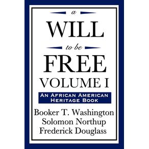 A-Will-to-Be-Free-Vol.-I--an-African-American-Heritage-Book-