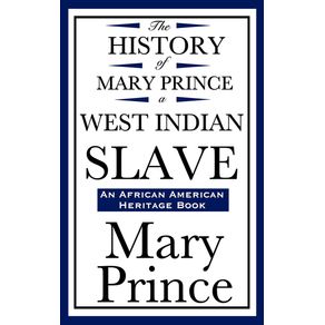 The-History-of-Mary-Prince-a-West-Indian-Slave--an-African-American-Heritage-Book-