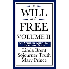 A-Will-to-Be-Free-Vol.-II--an-African-American-Heritage-Book-