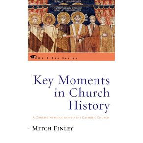Key-Moments-in-Church-History