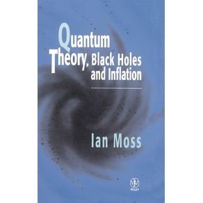 Quantum-Theory-Black-Holes---Inflation