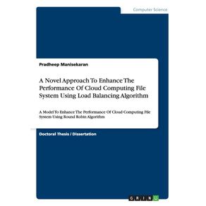 A-Novel-Approach-To-Enhance-The-Performance-Of-Cloud-Computing-File-System-Using-Load-Balancing-Algorithm