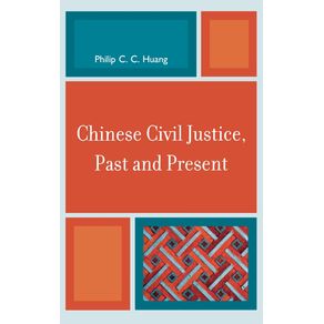 Chinese-Civil-Justice-Past-and-Present