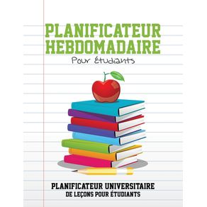 Planificateur-Hebdomadaire-Pour-Etudiants-Planificateur-Universitaire-de-Lecons-Pour-Etudiants