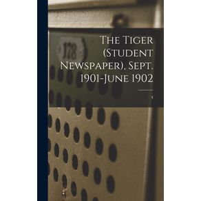 The-Tiger-(student-Newspaper),-Sept.-1901-June-1902;-4