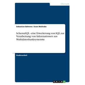 SchemaSQL---eine-Erweiterung-von-SQL-zur-Verarbeitung-von-Informationen-aus-Multidatenbanksymenste