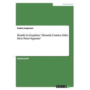 Komik-in-Gryphius-Absurda-Comica-Oder-Herr-Peter-Squentz