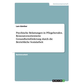 Psychische-Belastungen-in-Pflegeberufen.-Ressourcenorientierte-Gesundheitsforderung-durch-die-Betriebliche-Sozialarbeit