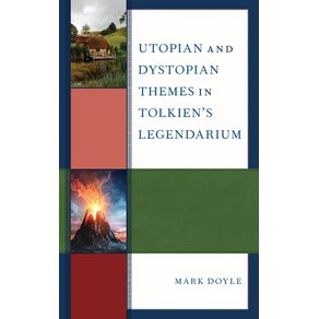 Utopian-and-Dystopian-Themes-in-Tolkiens-Legendarium