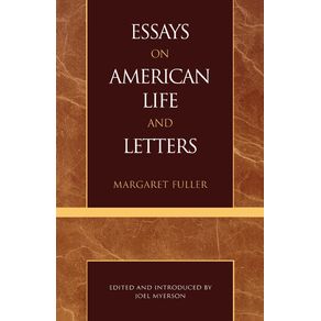 Essays-on-American-Life-and-Letters--Masterworks-of-Literature-Series-