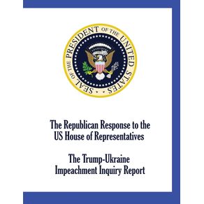 The-Republican-Response-to-the-US-House-of-Representatives-Trump-Ukraine--Impeachment-Inquiry-Report