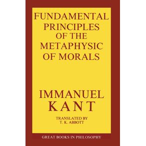 The-Fundamental-Principles-of-the-Metaphysic-of-Morals