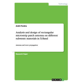 Analysis-and-design-of-rectangular-microstrip-patch-antenna-on-different-substrate-materials-in-X-Band