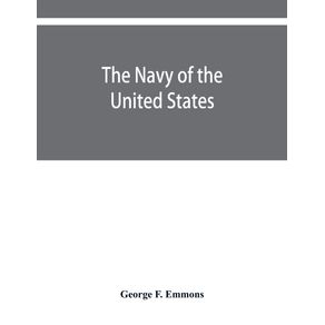 The-navy-of-the-United-States-from-the-commencement-1775-to-1853--with-a-brief-history-of-each-vessels-service-and-fate-as-appears-upon-record.