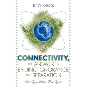 Connectivity-the-Answer-to-Ending-Ignorance-and-Separation