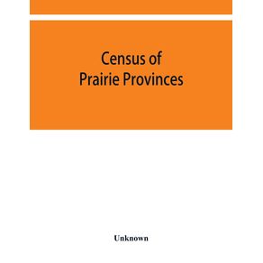 Census-of-prairie-provinces.-Population-and-agriculture.-Manitoba-Saskatchewan-Alberta.-1916