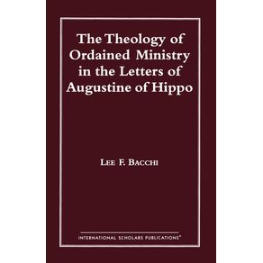 The-Theology-of-Ordained-Ministry-in-the-Letters-of-Augustine-of-Hippo