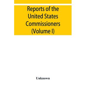 Reports-of-the-United-States-Commissioners-to-the-Universal-Exposition-of-1889-at-Paris--Volume-I-