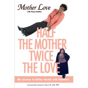 Half-the-Mother-Twice-the-Love