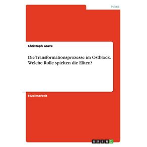 Die-Transformationsprozesse-im-Ostblock.-Welche-Rolle-spielten-die-Eliten-