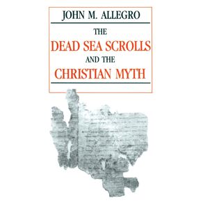 The-Dead-Sea-Scrolls-and-the-Christian-Myth
