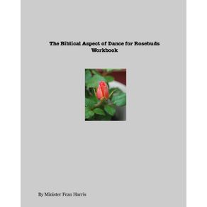 Biblical-Aspect-of-Dance-for-Rosebuds-Workbook