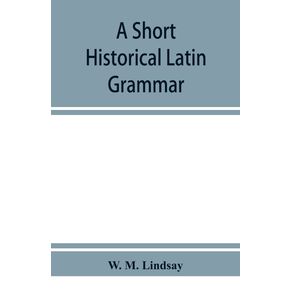 A-short-historical-Latin-grammar