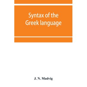 Syntax-of-the-Greek-language-especially-of-the-Attic-dialect