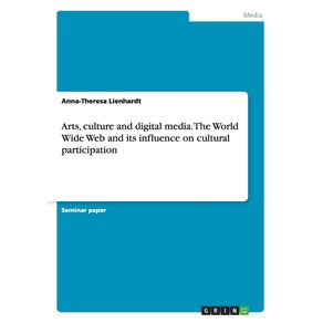 Arts-culture-and-digital-media.-The-World-Wide-Web-and-its-influence-on-cultural-participation