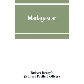 Madagascar--or-Robert-Drurys-journal-during-fifteen-years-captivity-on-that-island.-And-a-further-description-of-Madagascar-by-the-Abbe--Alexis-Rochon