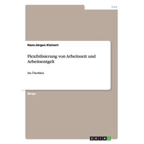 Flexibilisierung-von-Arbeitszeit-und-Arbeitsentgelt